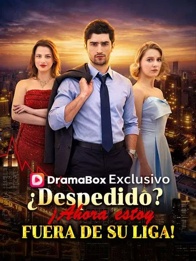 Póster de ¿Despedido? ¡Ahora estoy fuera de su liga! doblado