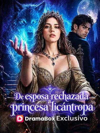 Póster de De esposa rechazada a princesa licántropa doblado