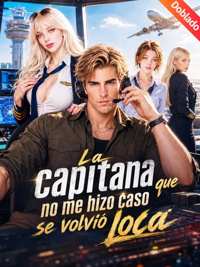 Póster de La capitana que no me hizo caso se volvió loca doblado