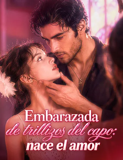 Póster de Embarazada de trillizos del capo: nace el amor doblado