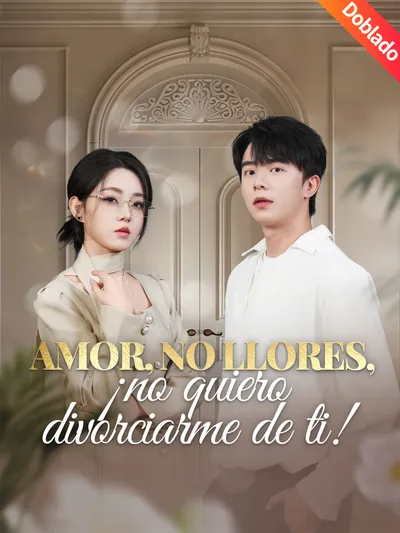 Póster de Amor, no llores, ¡no quiero divorciarme de ti! doblado