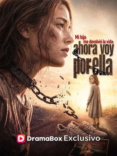 Póster de Mi hija me devolvió la vida: ahora voy por ella doblado